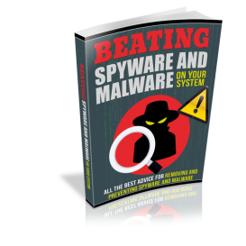 Beating Spyware And Malware On Your System