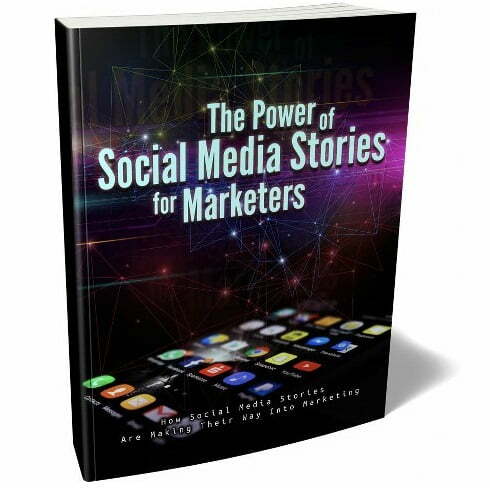 The Power of Social Media Stories for Marketers - eBook with Resell Rights
